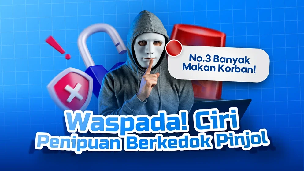 Awas! 7 Ciri Penipuan Mengatasnamakan Pinjol, No. 3 Paling Sering Makan Korban