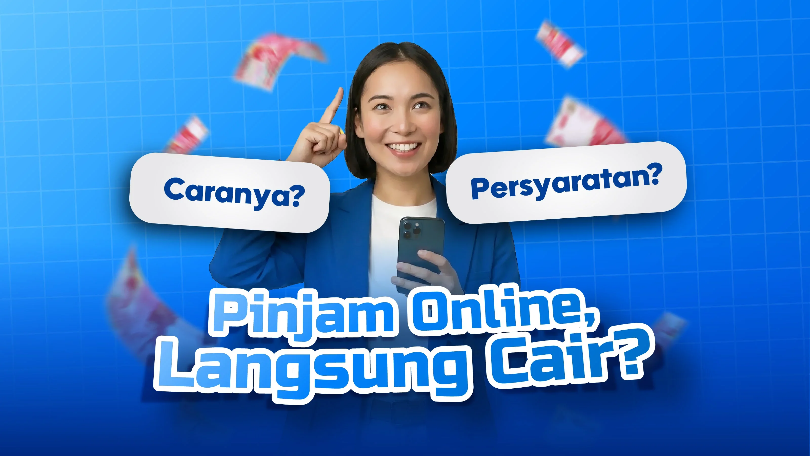 Pinjaman Online Langsung Cair ke Rekening: Syarat & Cara Ajukan