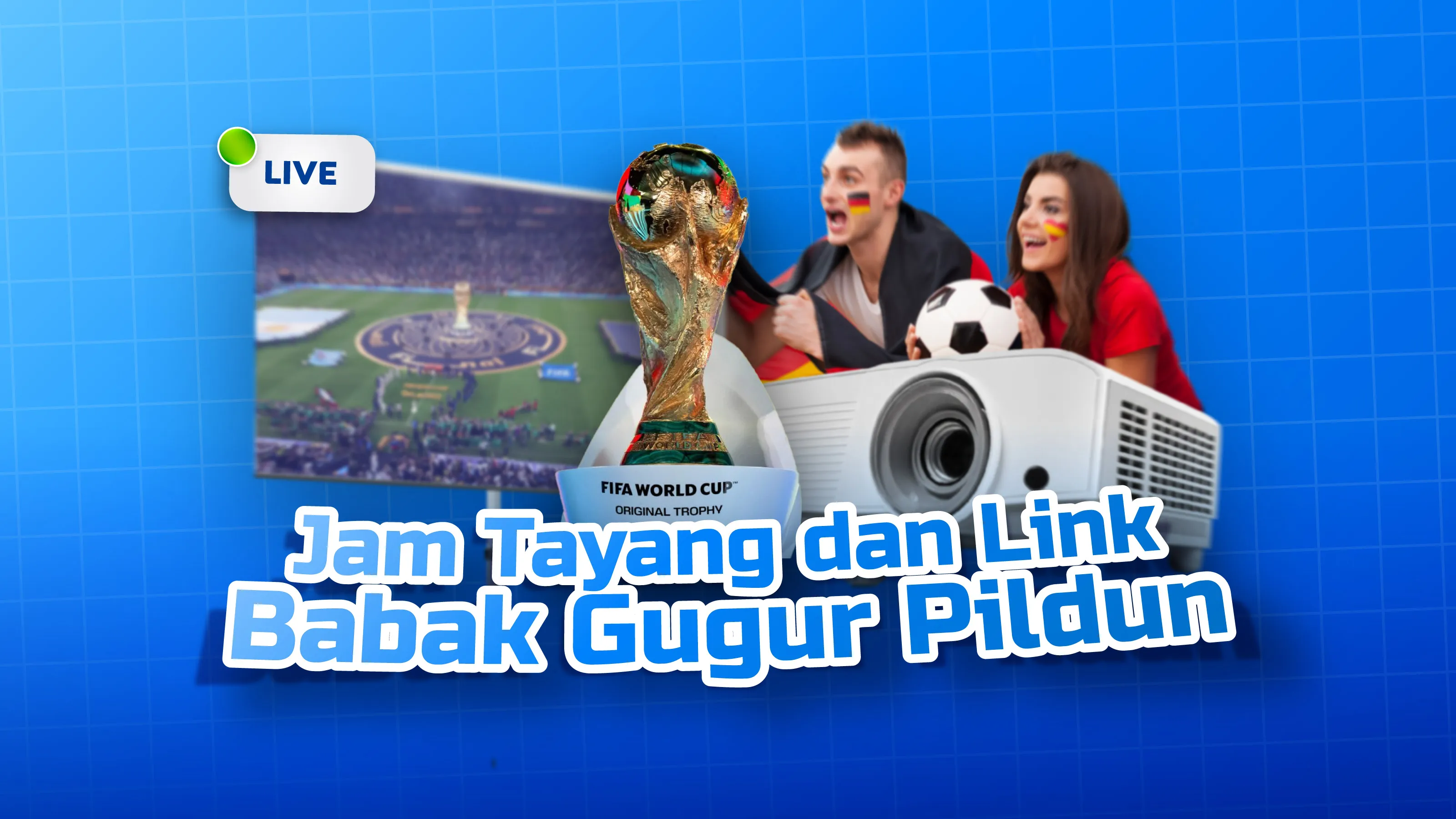 Jadwal Lengkap Piala Dunia 2026 Babak Gugur: Jam Tayang WIB & Link Nonton